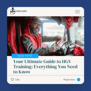 Your Ultimate Guide to HGV Training: Everything You Need to Know